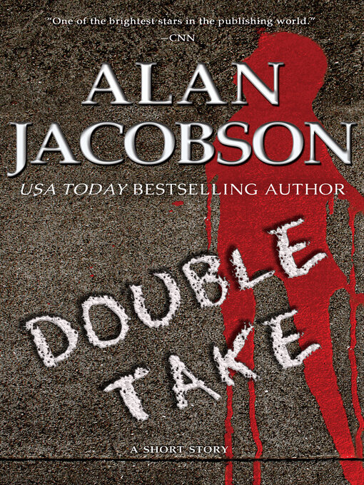 Title details for Double Take by Alan Jacobson - Available